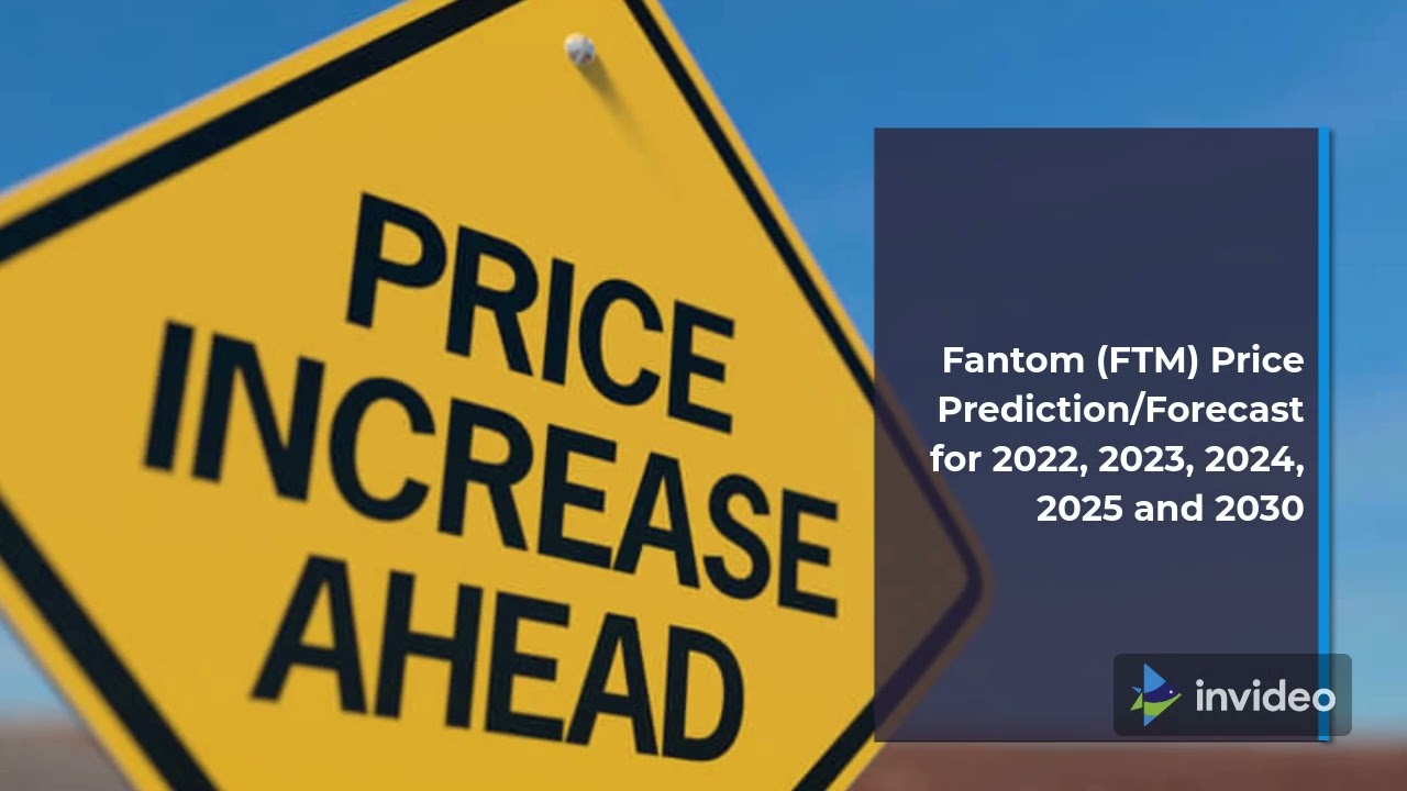 Fantom Price Prediction 2022, 2025, 2030  FTM Price Forecast