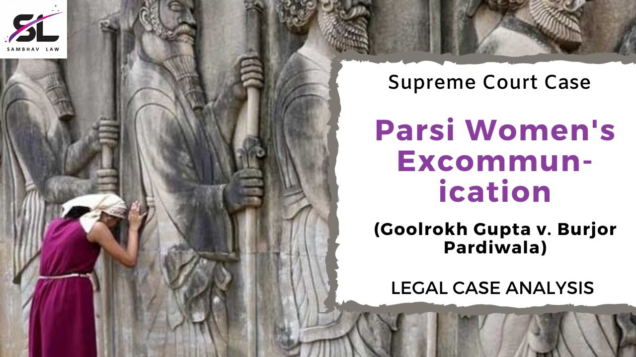Parsi Woman's Excommunication | Goolrokh Gupta v. Burjor Pardiwala | CLAT PG 2020 | Case Analysis