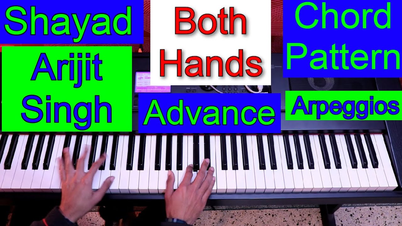 Shayad | Love Aaj Kal | Arijit Singh, Kartik A, Sara Ali Khan Arpeggio Chord Pattern Piano Tutorial