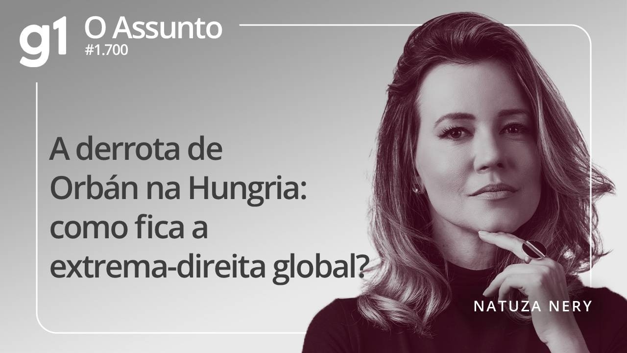 A derrota de Orb&aacute;n na Hungria: como fica a extrema-direita global? | O Assunto