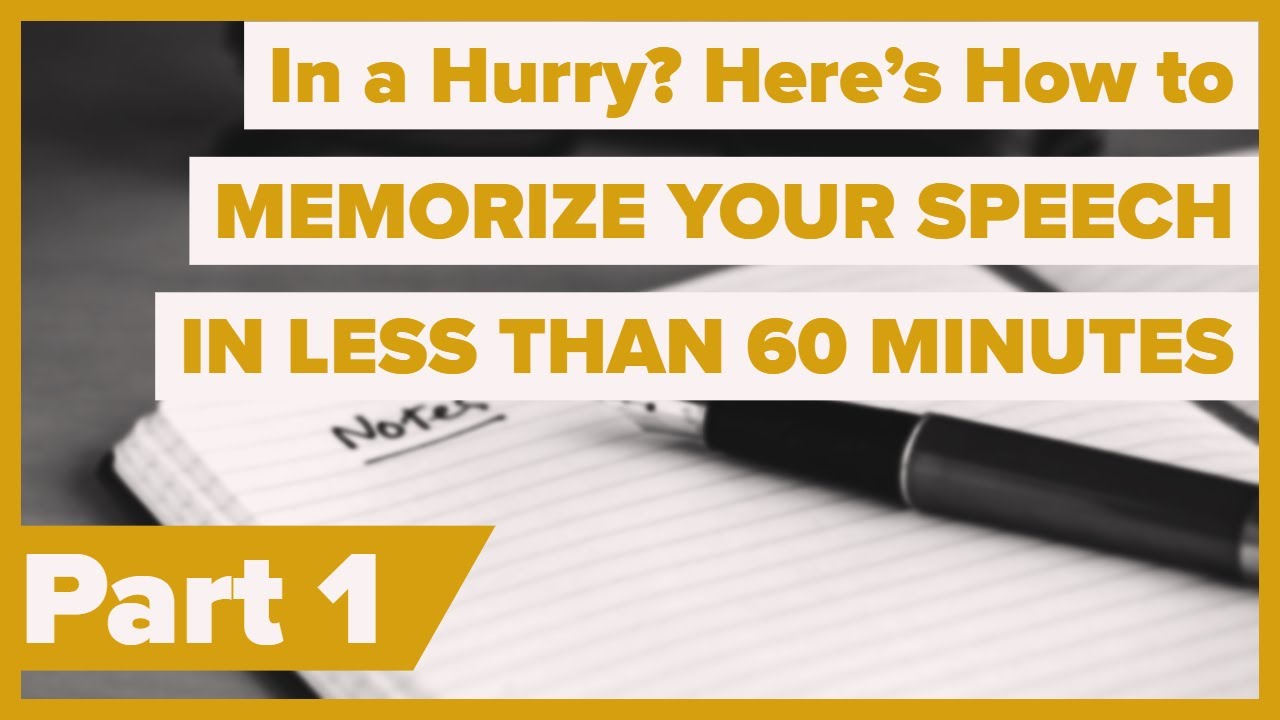 How to Memorize a Speech Fast (In Less than an Hour) - Part 1 of 3 Big Mistakes to Avoid