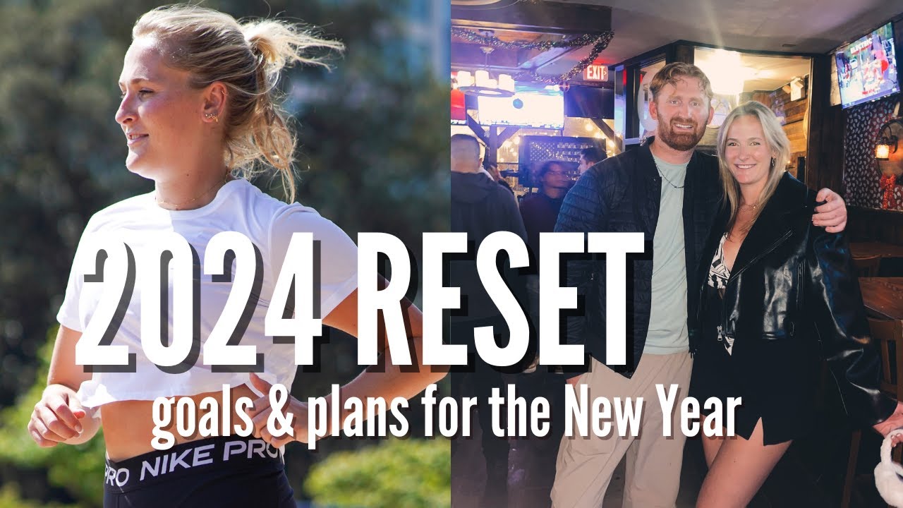 RESET WITH ME FOR THE NEW YEAR: where I moved, goals for 2024, working out, & my relationship