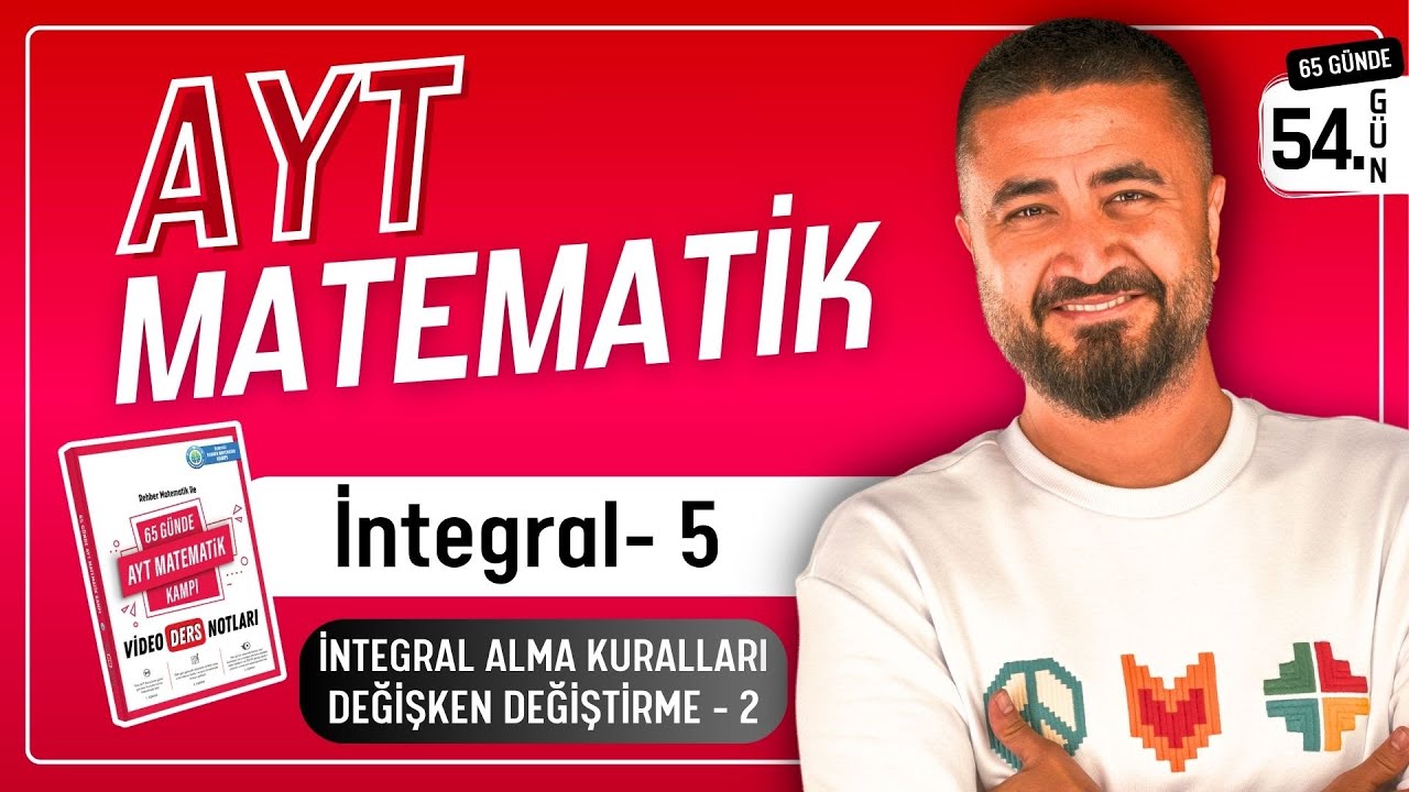 Değişken Değiştirme Soru Çözümü - İntegral 5 | 65 Günde AYT Matematik Kampı 54.Gün