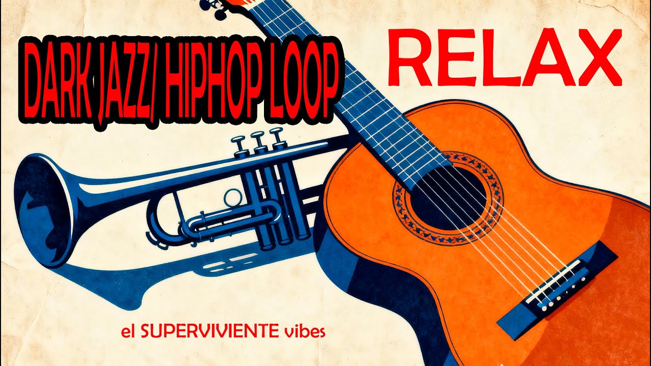 DarK Jazz/ HipHopLoop/ RELAX (GUITARRA FLAMENCA Y TROMPETA)
