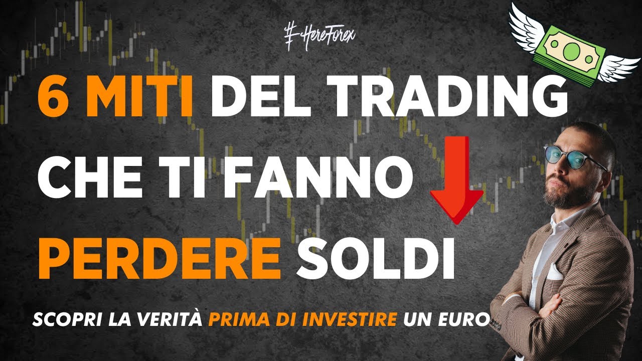 I 6 MITI DEL TRADING CHE TI FANNO PERDERE SOLDI