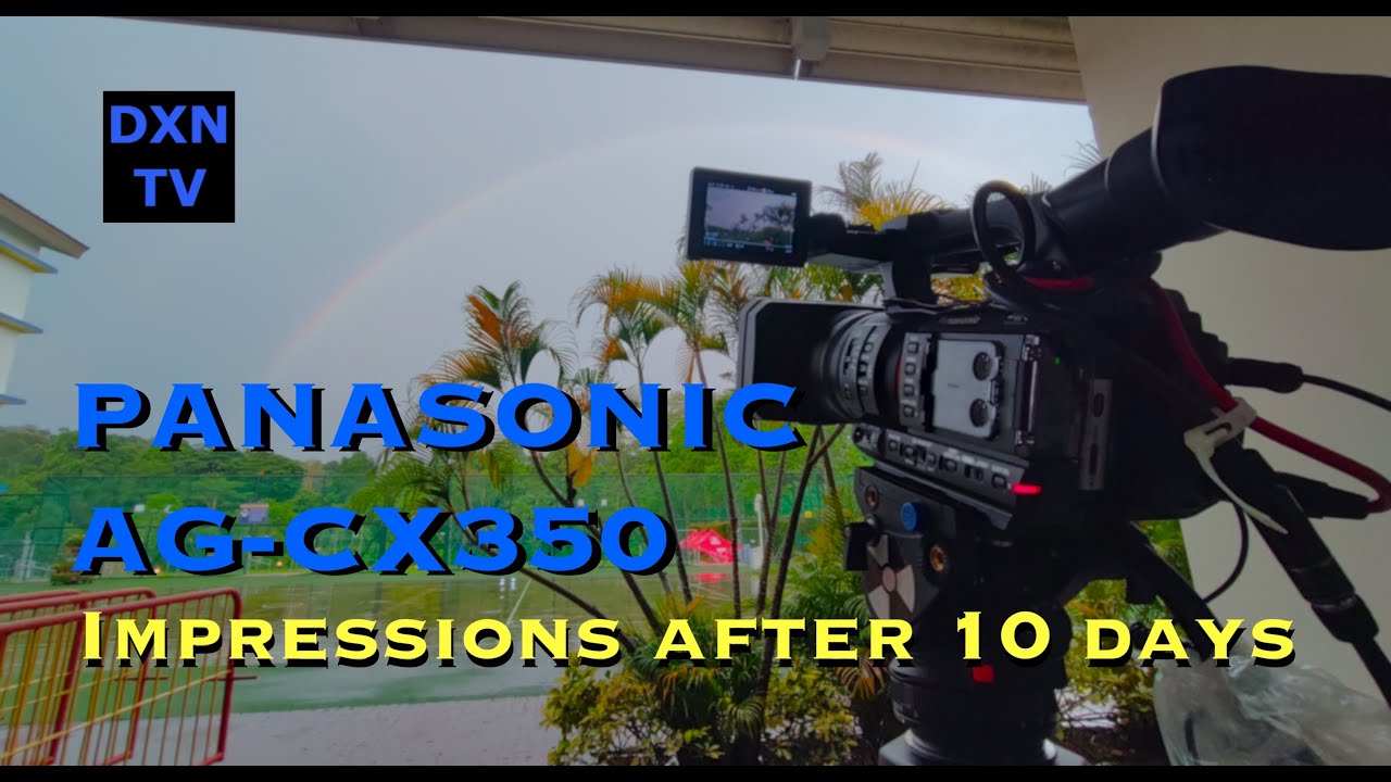 Panasonic AG-CX350 - Impressions after using 10 days for ENG field work + A history of our cameras