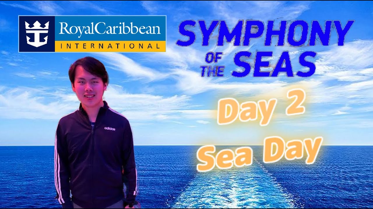 MATT VLOGS | SYMPHONY OF THE SEAS DAY 2 (MAY 17) | SEA DAY 😄