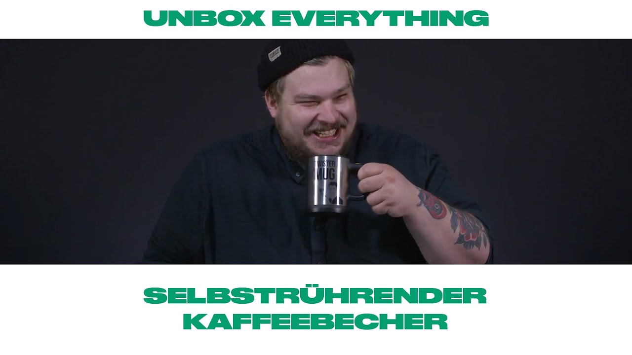 Unbox everything: der selbstr&uuml;hrende Kaffeebecher