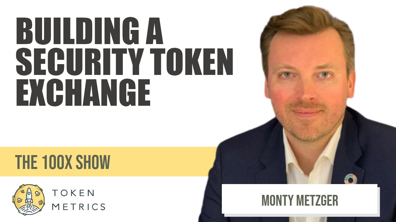 Monty Metzger | Building A Security Token Exchange | LCX | 100X Show