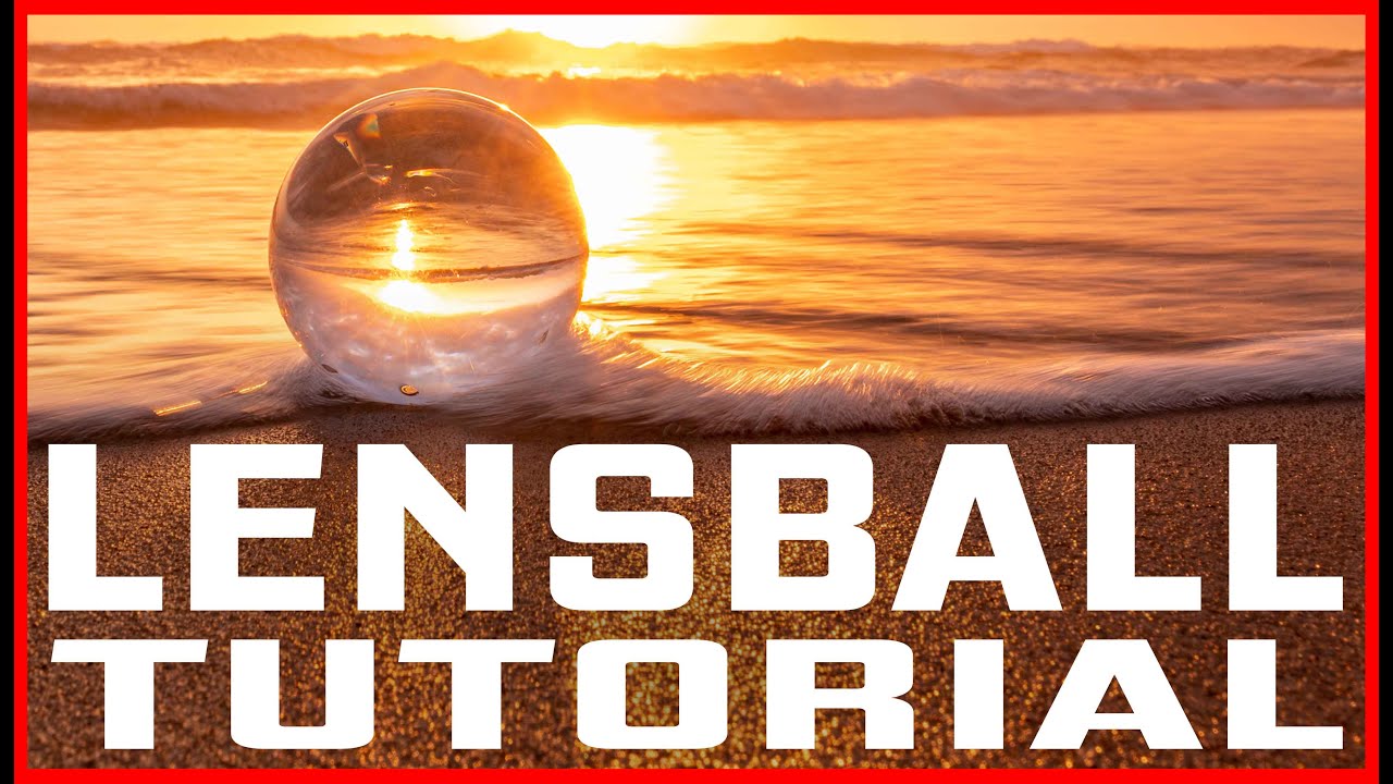 LENSBALL PHOTOGRAPHY - Everything you need to know
