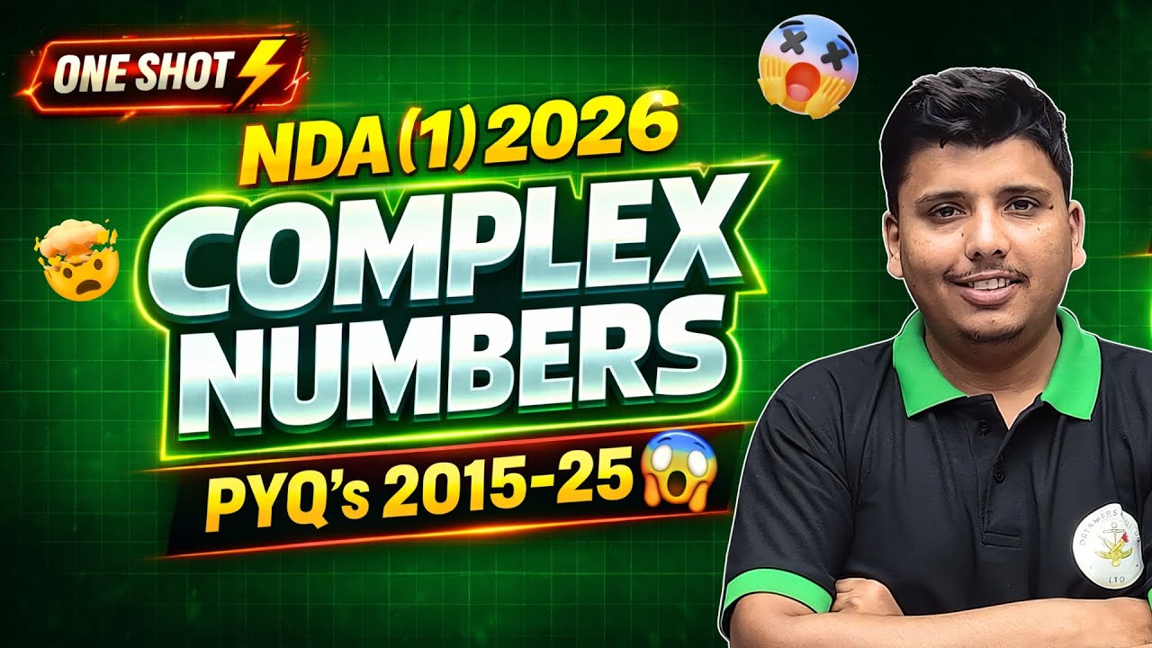 NDA Maths: Complex Number | NDA 1 2026 | Last 10 PYQ's | Maths For NDA 1 2026 | Parveen sir
