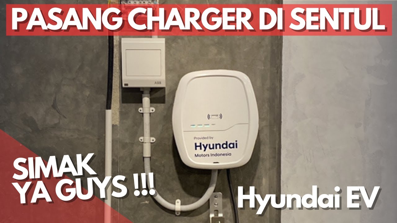 PASANG CHARGER MOBIL LISTRIK | HYUNDAI EV