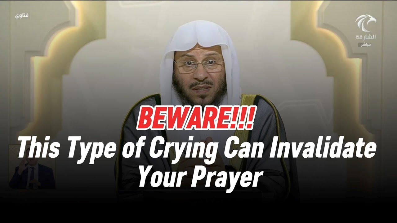 This Type of Crying Can Invalidate Your Prayer | Shaykh Aziz Farhan Al-Anzi