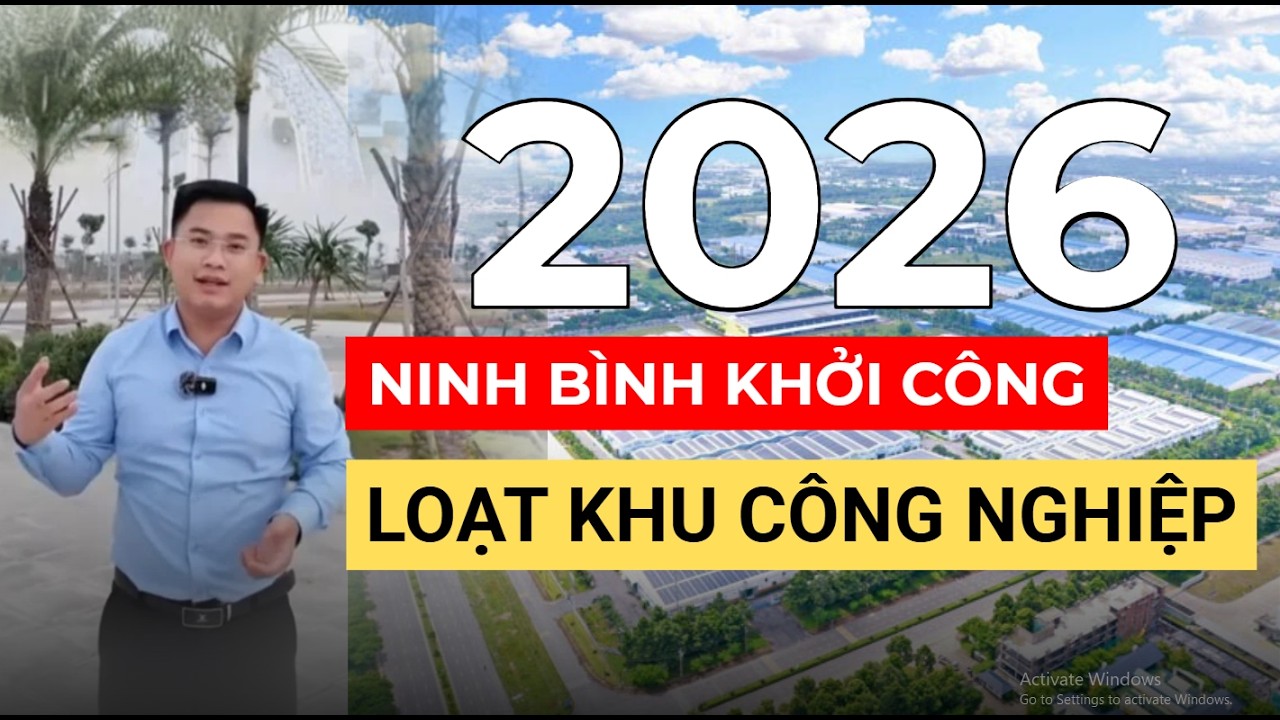 Năm 2026 loạt dự án khu công nghiệp được khởi công | Hàng loạt tỷ đồng sắp đổ bộ vào Ninh Bình