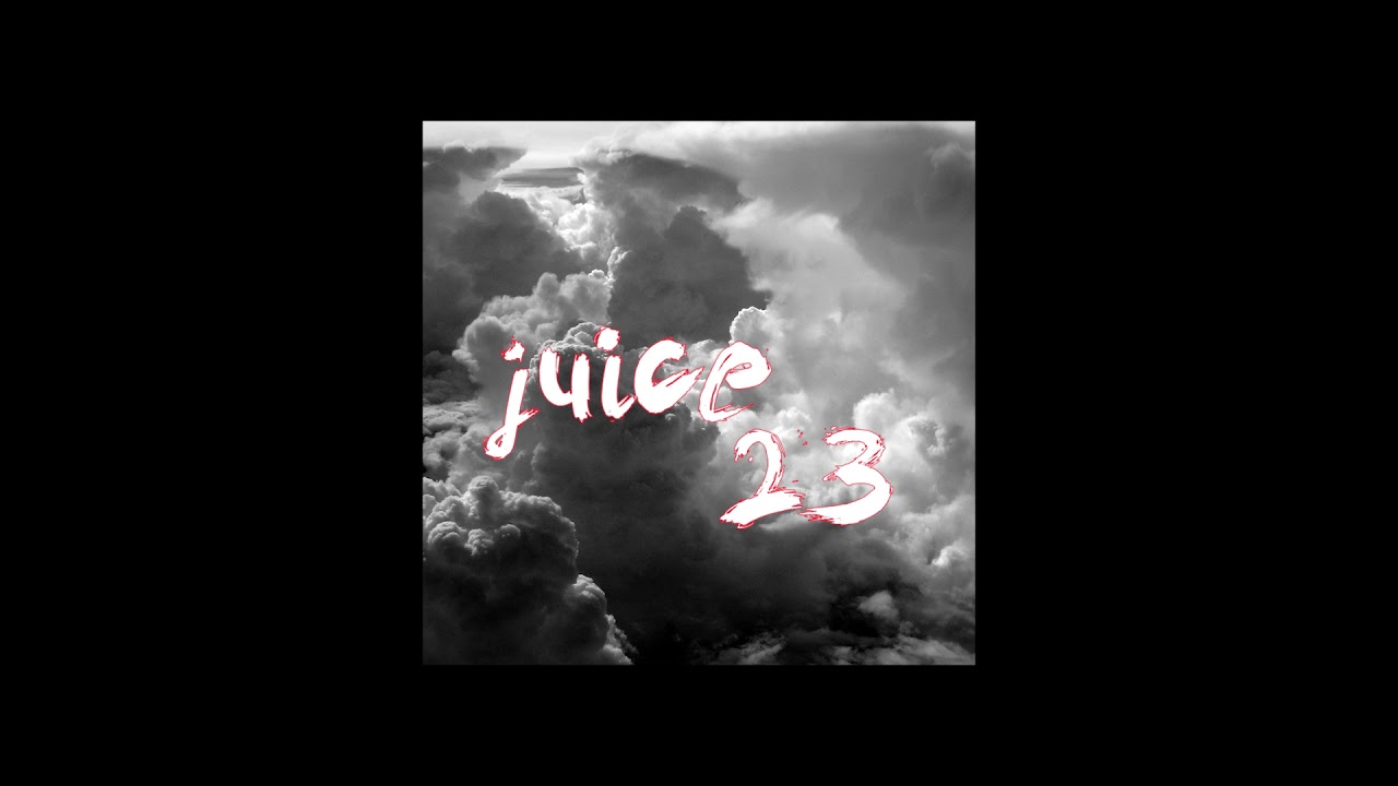 Juice 23 - Bad Dream