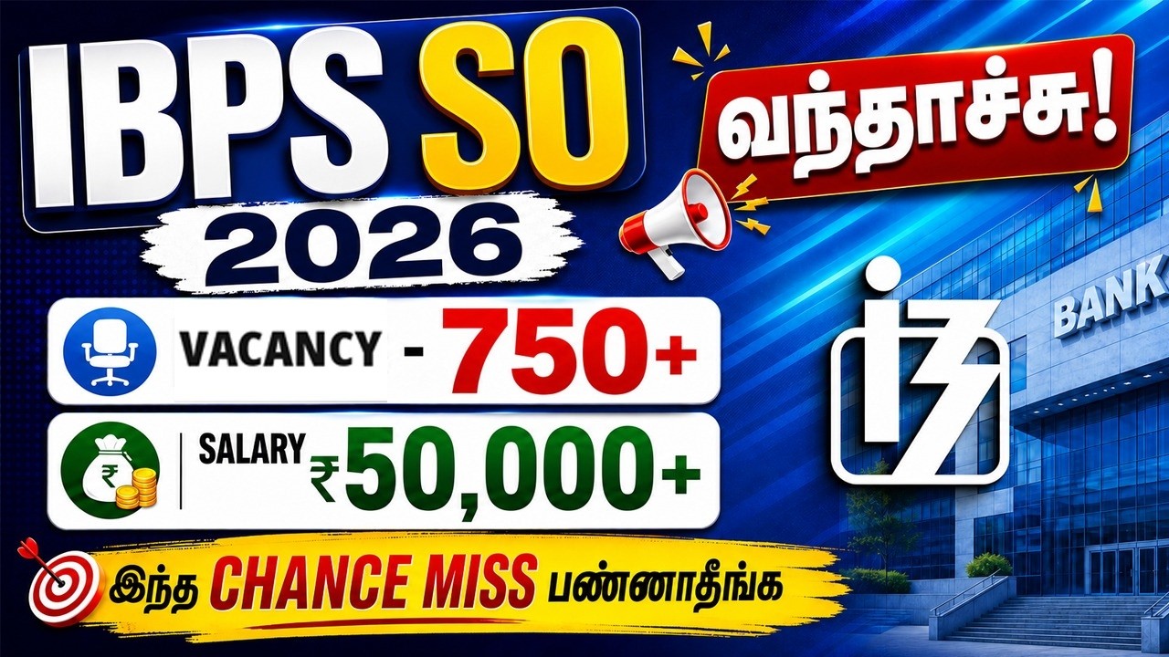 IBPS SO Notification 2026 Tamil | 750+ Vacancies | IBPS SO Notification 2026 | Complete Details
