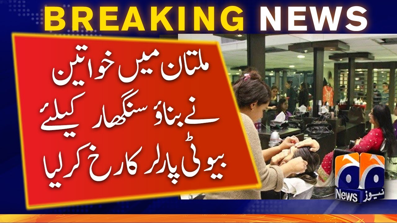 Multan women turned to beauty parlour for makeup
