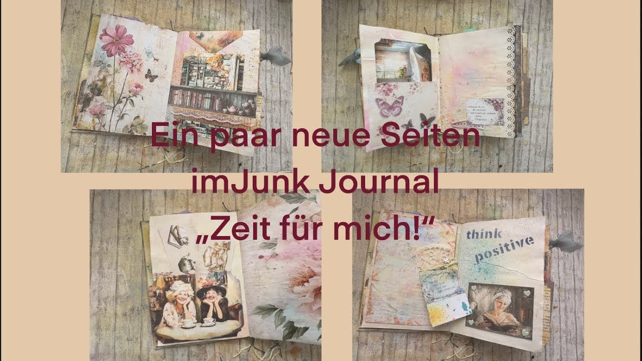 Ein paar neue Seiten in meinem Junk Journal „Zeit für mich!“