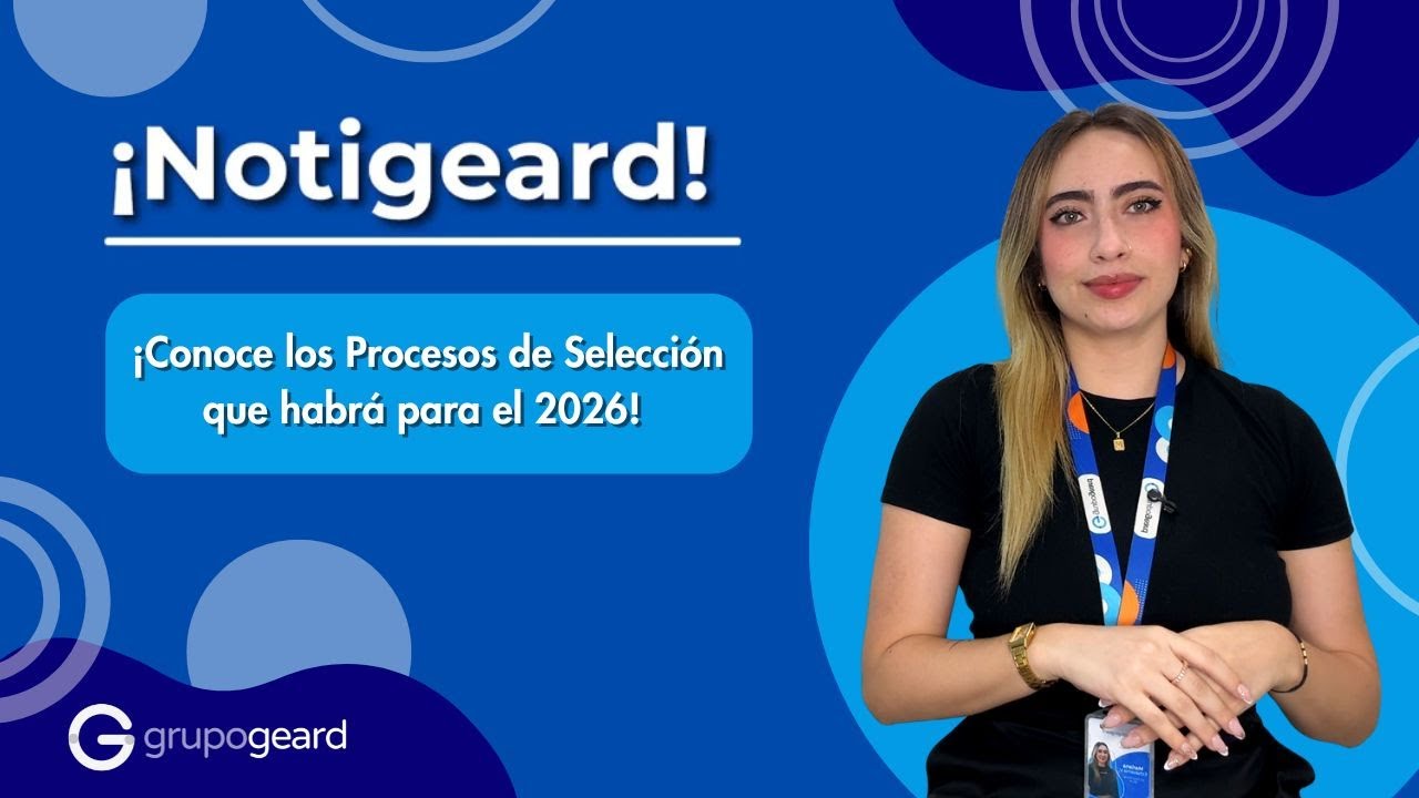 📢 &iexcl;Notigeard! Conoce las nuevas Convocatorias P&uacute;blicas para el 2026