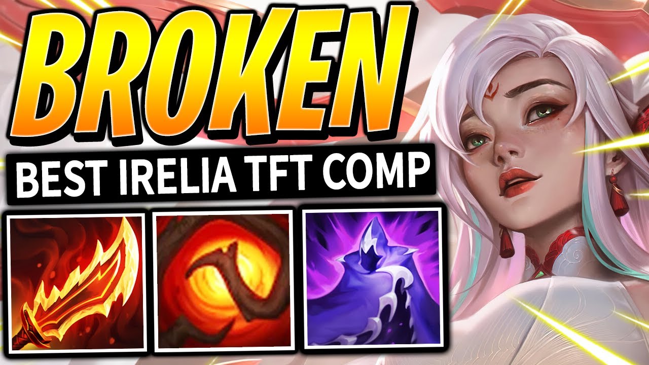 BROKEN IRELIA BUILD in TFT Set 11 Ranked - Best Comps | Patch 14.6B | Teamfight Tactics Guide