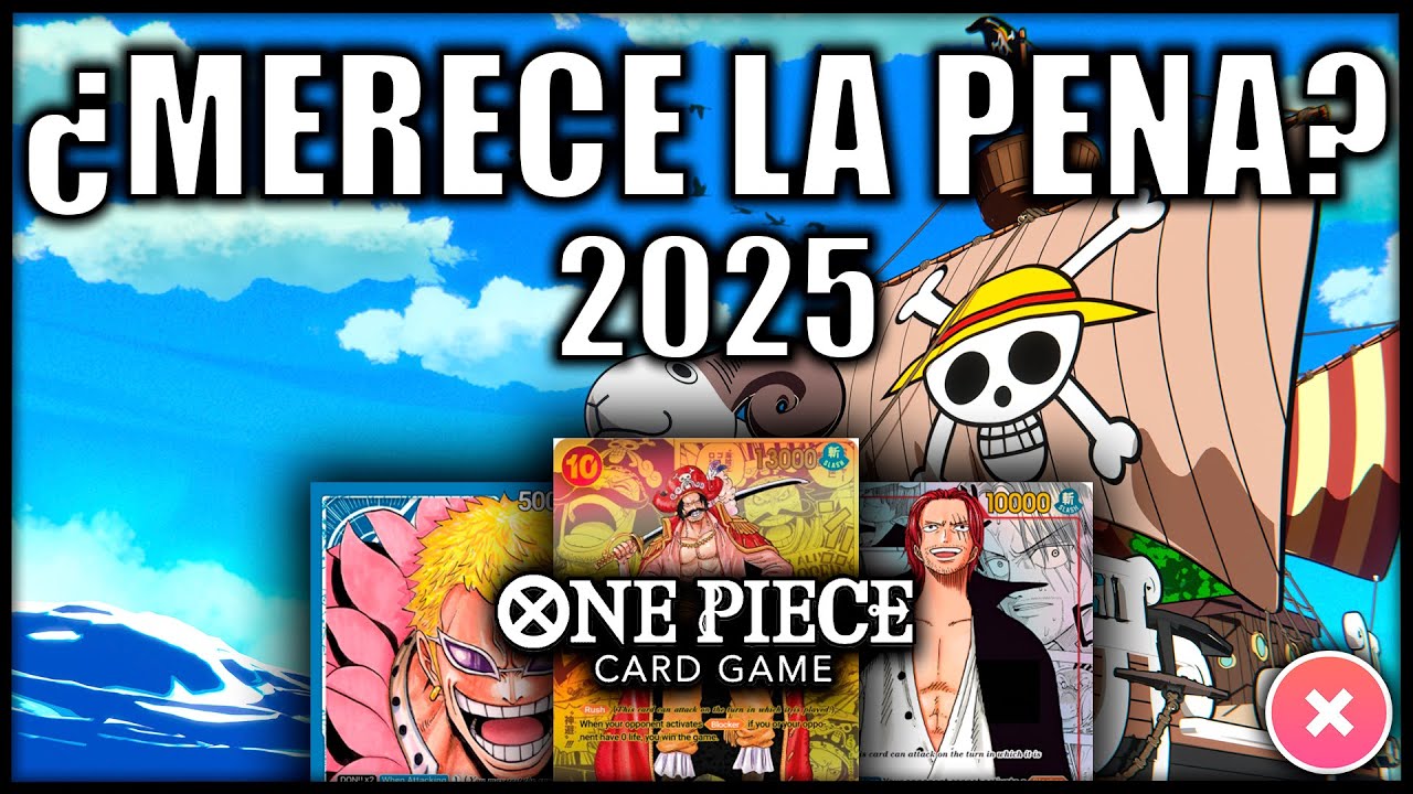 ¿MERECE LA PENA JUGAR Y COLECCIONAR ONE PIECE CARD GAME EN 2025? | ONE PIECE CARD GAME en Español