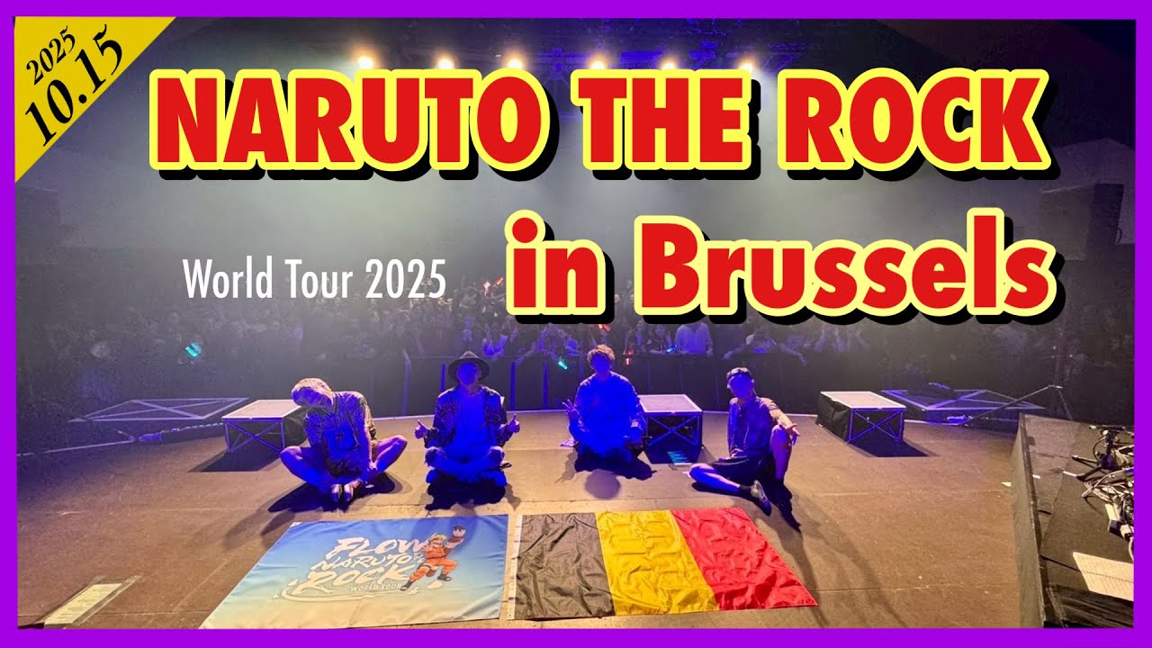 FLOW WORLD TOUR 2025 &ldquo;NARUTO THE ROCK&rdquo; in Brussels