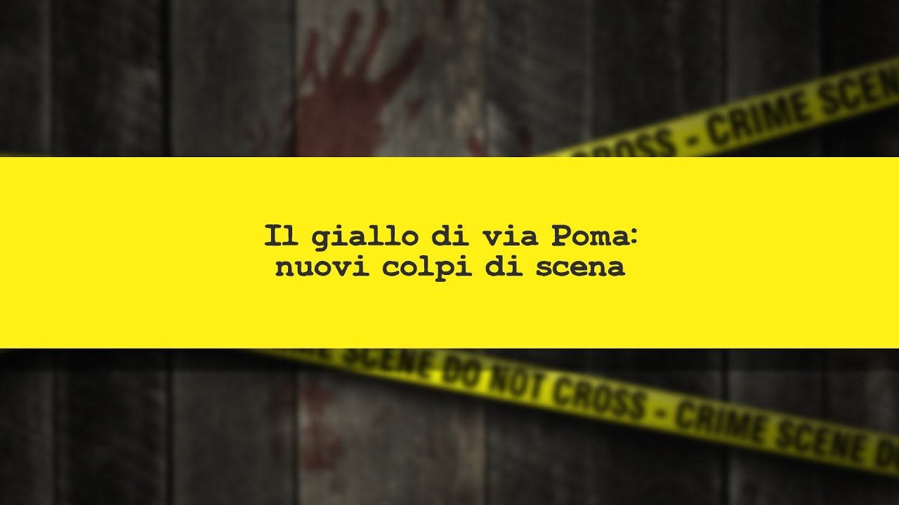 CRIMINI E CRIMINOLOGIA. Il giallo di via Poma: nuovi colpi di scena