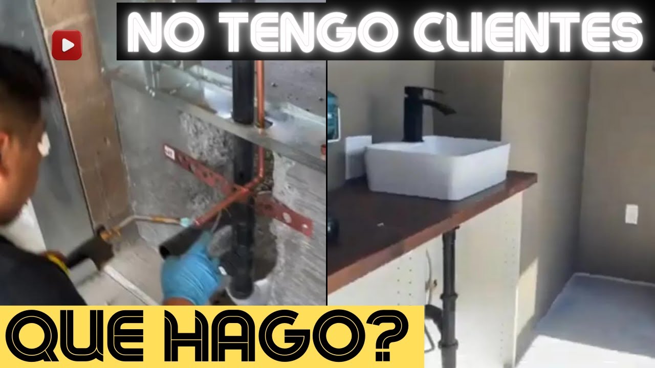👉!No tengo clientes que hago! Plomería para principiantes