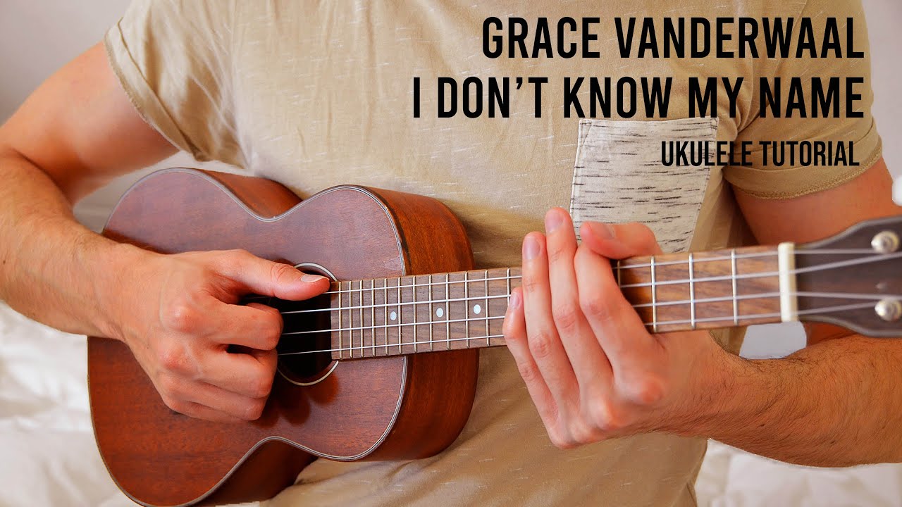Grace VanderWaal - I Don't Know My Name EASY Ukulele Tutorial With Chords / Lyrics