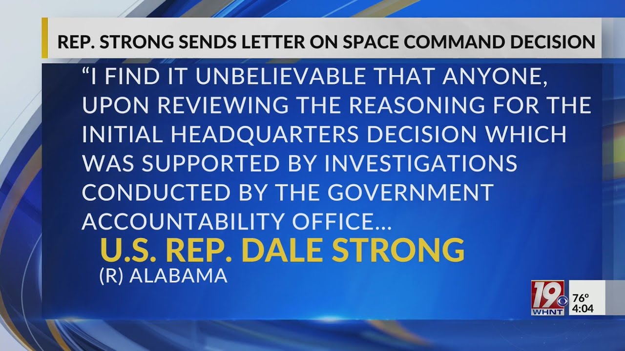 Congressman Strong Sends Letter on Space Command Decision | Aug. 3, 2023 | News 19 at 4 p.m.