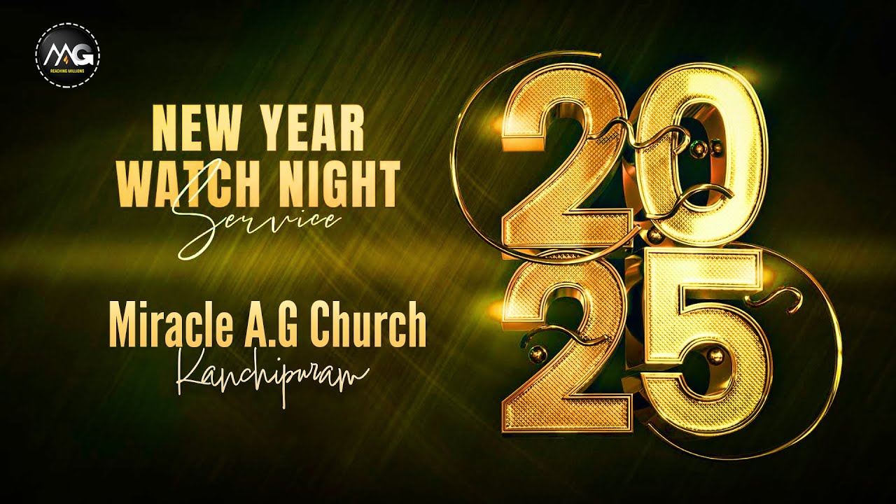 🔴🅻🅸🆅🅴 || New Year Watch night Service || Rev.O.E.Varghese || Miracle A.G | Kanchipuram