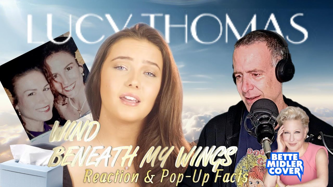Lucy Thomas - Wind Beneath My Wings (Bette Midler Cover) - Reaction & Pop-Up Facts