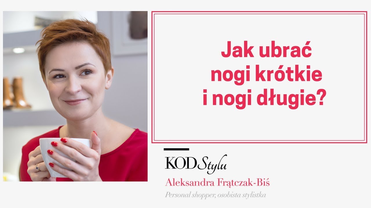 Jak ubrać nogi krótkie i nogi długie?