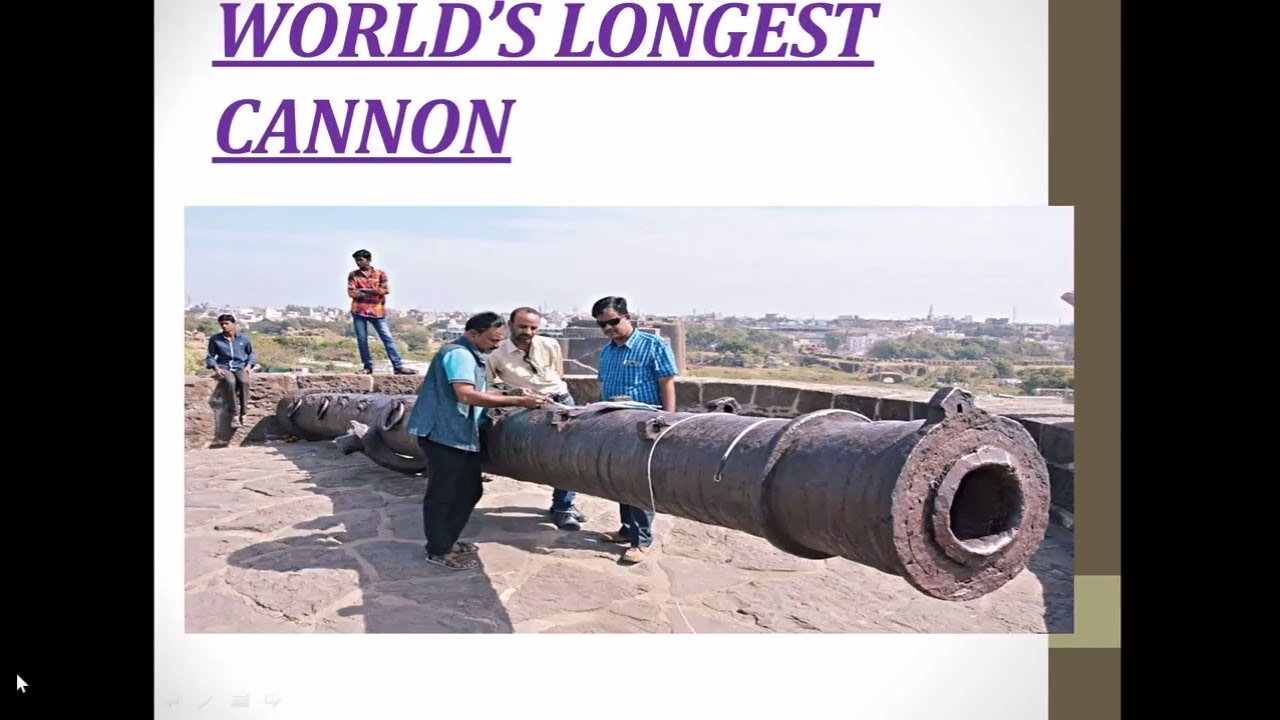 WORLD'S LONGEST ANCIENT CANNON -guess the location