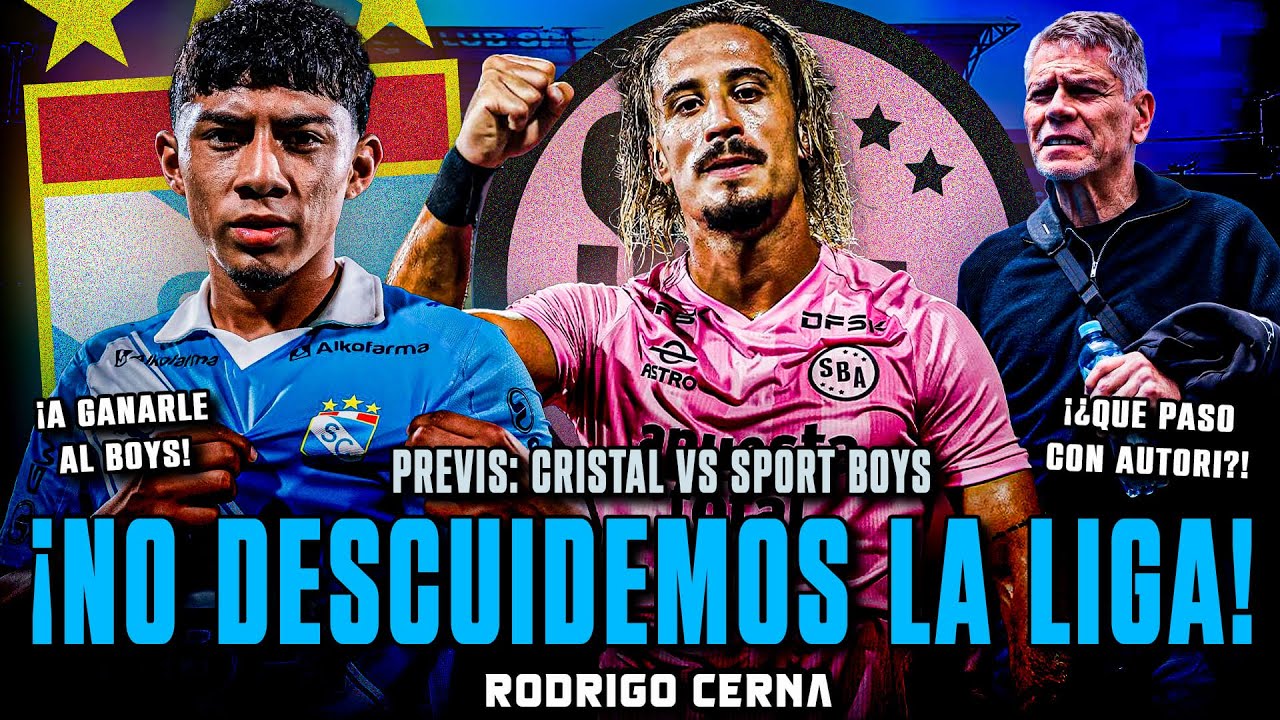 #PREVIA: NO DESCUIDEMOS LA LIGA 1| Sporting Cristal enfrenta al Sport Boys| ¿QUÉ PASÓ CON AUTUORI?