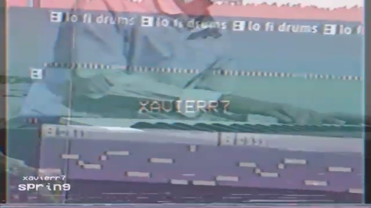 Xavierr7 - spring [lo-fi video]