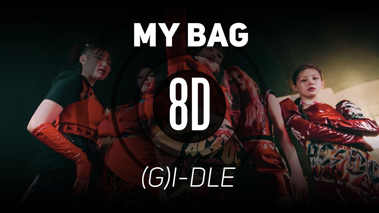 𝟴𝗗 𝗠𝗨𝗦𝗶𝗖 | MY BAG - (G)I-DLE | 𝑈𝑠𝑒 ℎ𝑒𝑎𝑑𝑝ℎ𝑜𝑛𝑒𝑠🎧