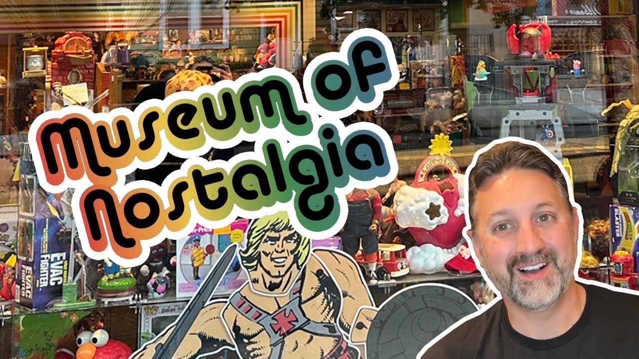 Museum of Nostalgia!