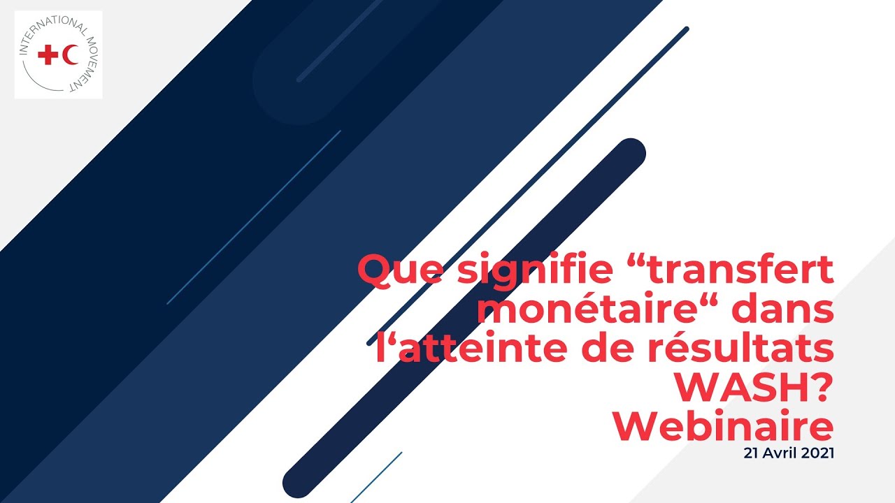 Que signifie transfert monétaire dans l'atteinte de résultats WASH