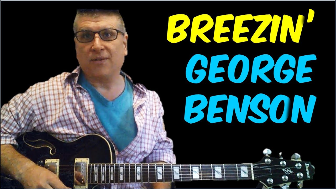 Breezin' Guitar Lesson | George Benson Note for Note