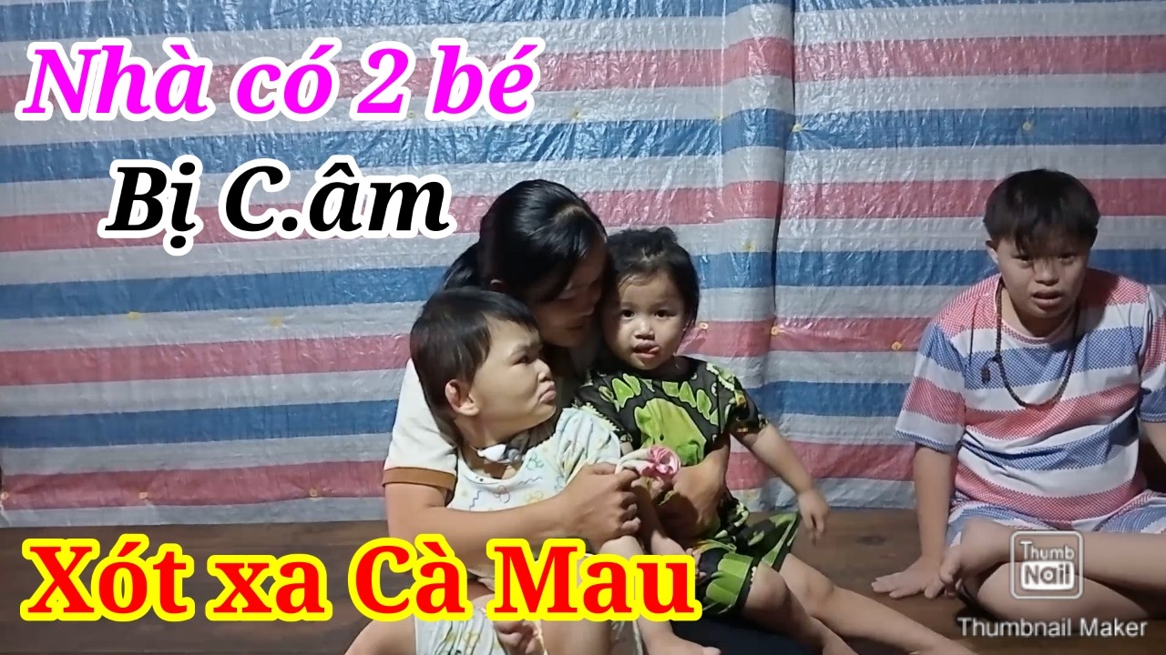 Xót Xa Cà Mau Nhà Có 2 