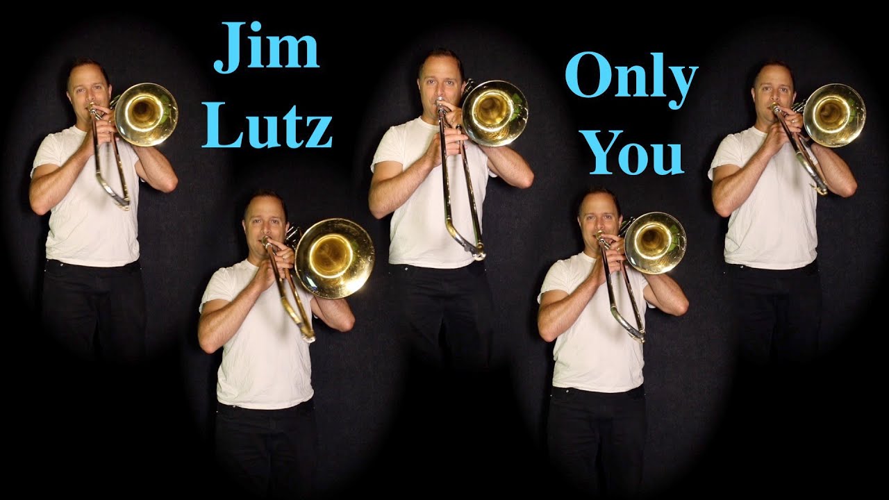Only You - The Platters - Trombone Cover Version - Jim Lutz