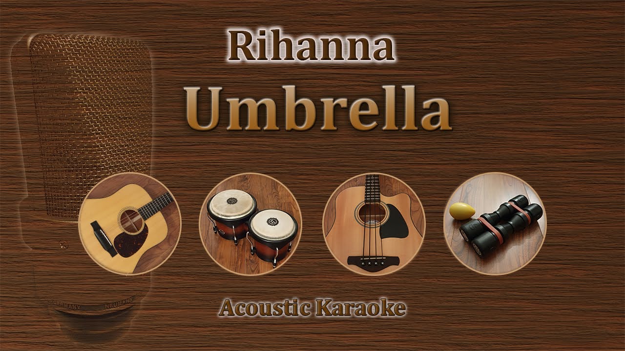 Umbrella - Rihanna (Acoustic Karaoke)