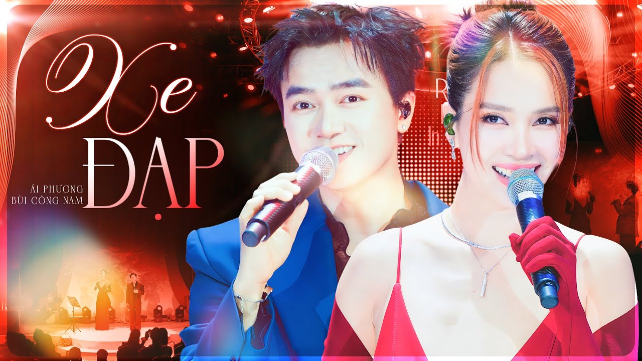 XE ĐẠP - ÁI PHƯƠNG & BÙI CÔNG NAM live at #RiverFlowsInYouShow