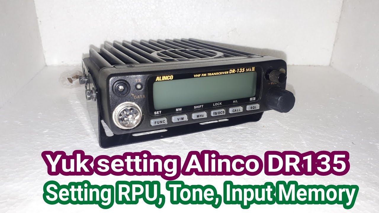 Cara program Alinco DR135 Manual | setting RPU, Tone, Input ke Memory