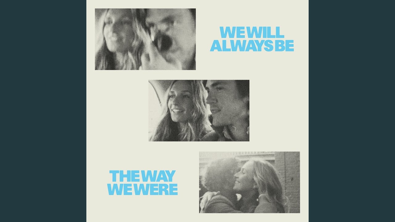 We Will Always Be The Way We Were (Radio Mix)