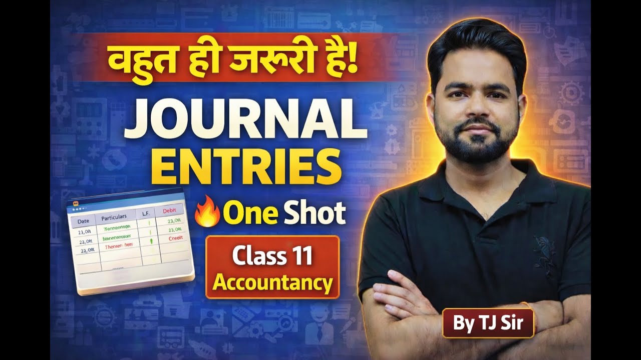 Class 11 Journal Entries 🔥 Complete One Shot | Accountancy | TJ Sir