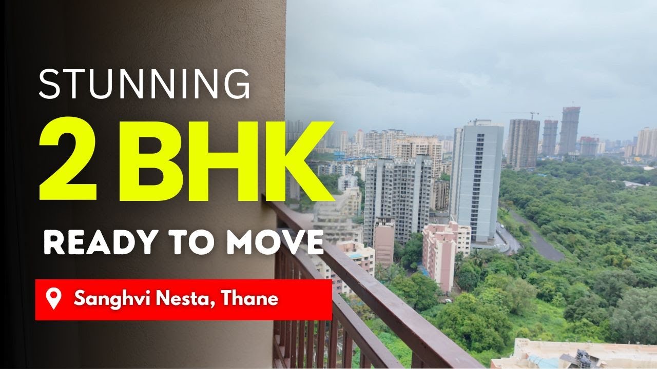 Stunning 2 BHK Balcony Flat For Sale In Sanghvi Nesta, Thane | OC & CC Received | Ready To Move