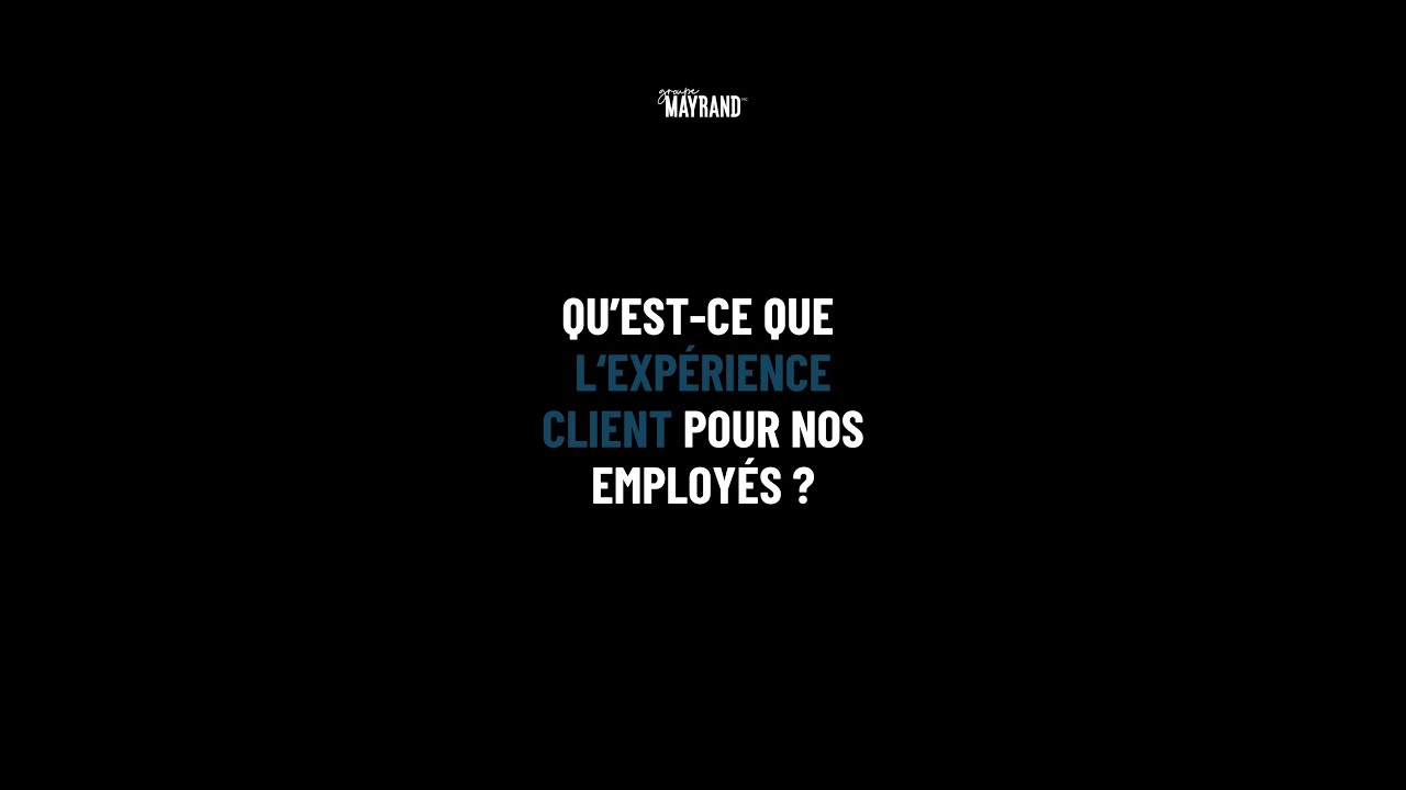 L'exp&eacute;rience client expliqu&eacute;e par nos employ&eacute;s | Groupe Mayrand Alimentation