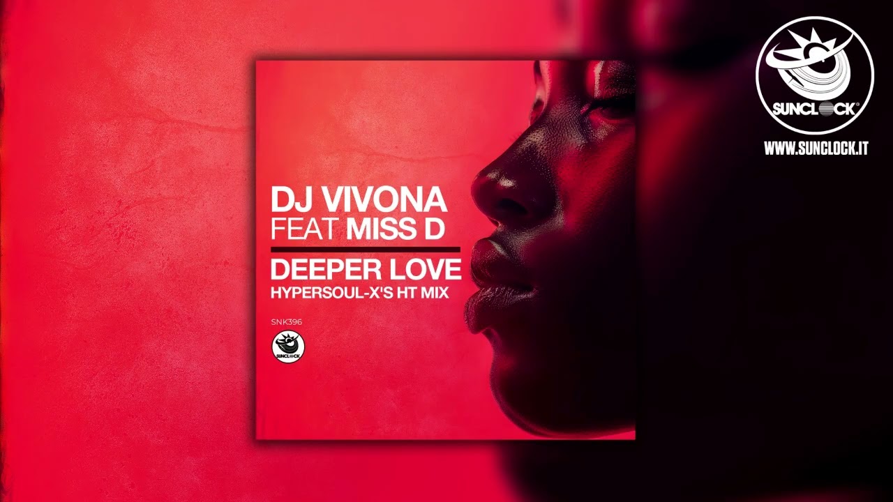DJ Vivona feat. Miss D - Deeper Love (HyperSOUL-X's HT Mix) - SNK396